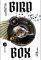 BIRD BOX