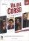 VIA DEL CORSO A2 STUDENTE ED ESERCIZI (+ CD + DVD)
