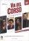 VIA DEL CORSO A2 STUDENTE ED ESERCIZI (+ CD +...