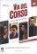 VIA DEL CORSO A2 STUDENTE ED ESERCIZI (+ CD +...