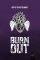 BURN OUT