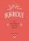 BURNOUT      