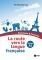 LA ROUTTE VERS LA LANGUE FRANCAISE
