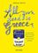 ALL YOU NEED IS GREECE