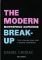 THE MODERN BREAK-UP  