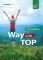 WAY TO THE TOP B1+ COURSEBOOK & WRITING TASK ...