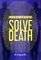 SOLVE DEATH