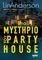    PARTY HOUSE