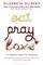 EAT PRAY LOVE (PAPERBACK) B