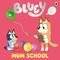 BLUEY MUM SCHOOL