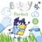 BLUEY PERFECT