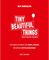TINY BEAUTIFUL THINGS ����� ������ ��������