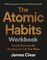 THE ATOMIC HABITS WORKBOOK