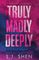 TRULY MADLY DEEPLY