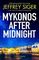 MYKONOS AFTER MIDNIGHT