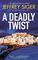 A DEADLY TWIST A DEADLY TWIST