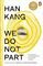 WE DO NOT PART