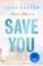 SAVE YOU