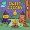 SWEET & SCARY