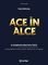 ACE IN ALCE 8 COMPLETE PRACTICE TESTS ACE IN ALCE 8 COMPLETE PRACTICE TESTS