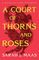 A COURT OF THORNS AND ROSES 1 (HARD COVER)