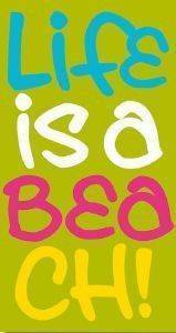 ������� �������� LIFE IS A BEACH