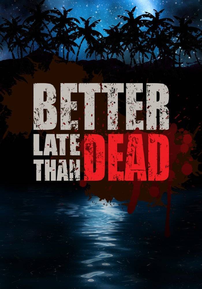 BETTER LATE THAN DEAD - PC