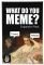   AS GAMES WHAT DO YOU MEME? ANCIENT MEMES (18+ )