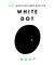  WHITE DOT 2013    + (STELVIN)  750 ML