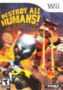 DESTROY ALL HUMANS: BIG WILLY UNLEASHED DESTROY ALL HUMANS: BIG WILLY UNLEASHED