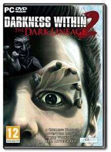 DARKNESS WITHIN 2: THE DARK LINEAGE DARKNESS WITHIN 2: THE DARK LINEAGE