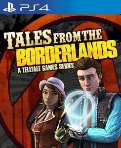TALES FROM THE BORDERLANDS - PS4 TALES FROM THE BORDERLANDS - PS4