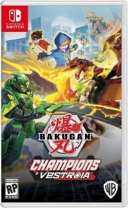 NSW BAKUGAN: CHAMPIONS OF VESTROIA NSW BAKUGAN: CHAMPIONS OF VESTROIA