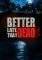 BETTER LATE THAN DEAD - PC